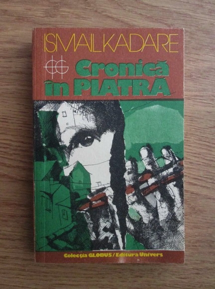 Anticariat: Ismail Kadare - Cronica in piatra
