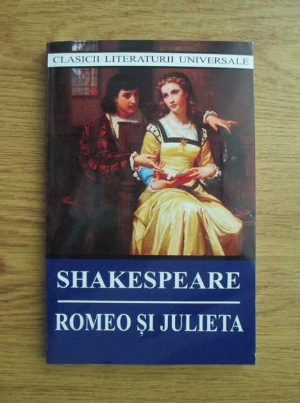 Anticariat: William Shakespeare - Romeo si Julieta