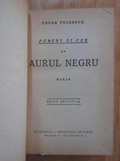 Cezar Petrescu - Aurul negru (volumul 2) (1946)