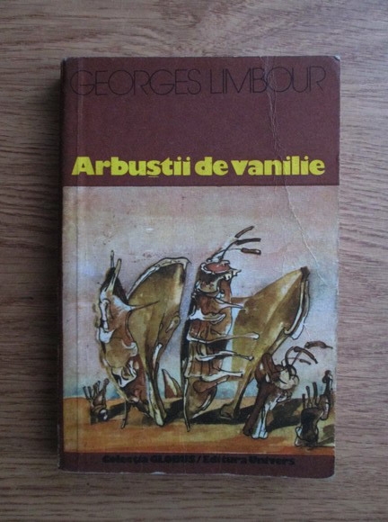 Anticariat: Georges Limbour - Arbustii de vanilie