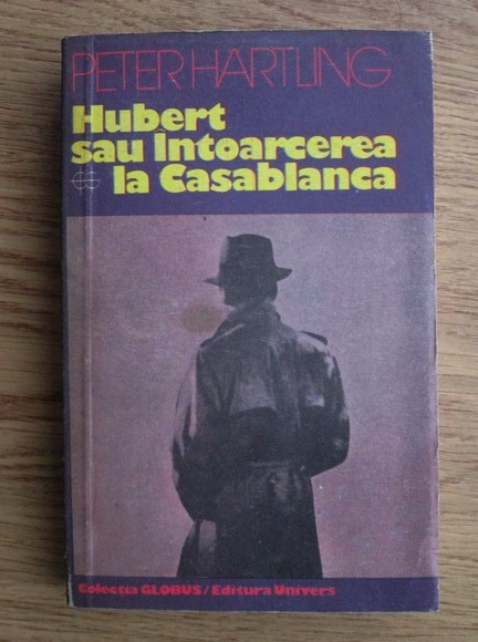Anticariat: Peter Hartling - Hubert sau intoarcerea la Casablanca