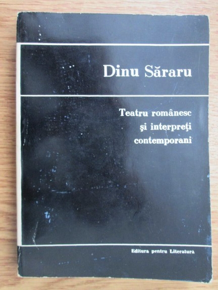 Anticariat: Dinu Sararu - Teatru romanesc si interpreti contemporani