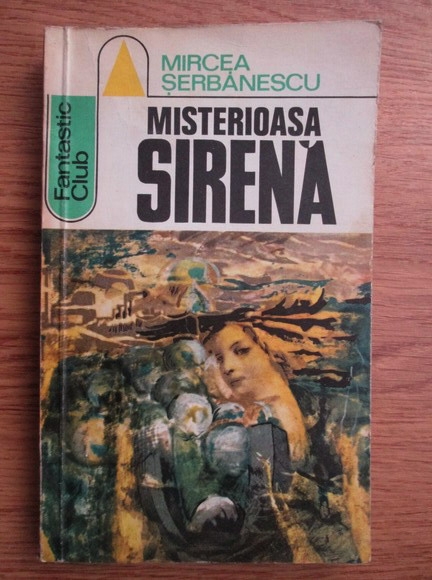 Anticariat: Mircea Serbanescu - Misterioasa sirena