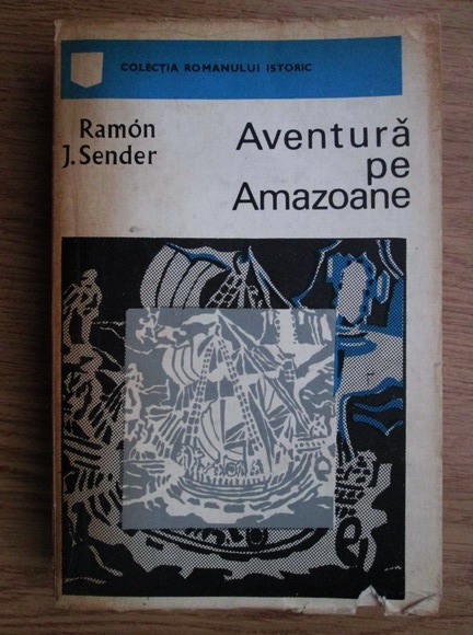 Anticariat: Ramon J. Sender - Aventura pe Amazoane