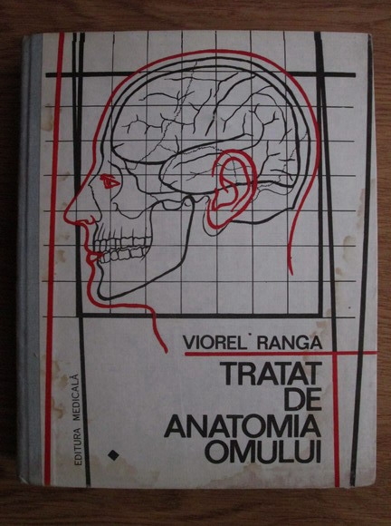Anticariat: Viorel Ranga - Tratat de anatomia omului (volumul 1, partea 1)