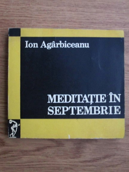 Anticariat: Ion Agarbiceanu - Meditatie in septembrie