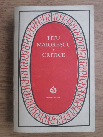 Anticariat: Titu Maiorescu - Critice