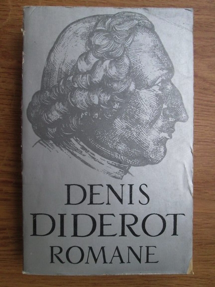Anticariat: Denis Diderot - Romane. Calugarita. Nepotul lui Rameau. Jacques fatalistul