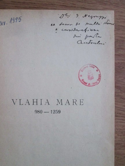 George Murnu - Istoria romanilor din pind, Vlahia mare 980-1259 (cu autograful autorului)