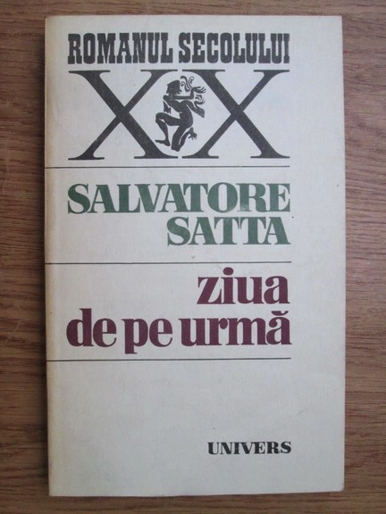 Anticariat: Salvatore Satta - Ziua de pe urma