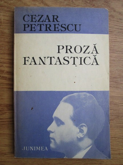 Anticariat: Cezar Petrescu - Proza fantastica