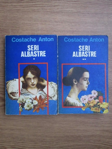 Anticariat: Costache Anton - Seri albastre (2 volume)