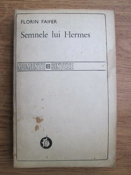 Anticariat: Florin Faifer - Semnele lui Hermes. Memorialistica de calatorie (pana la 1900) intre real si imaginar