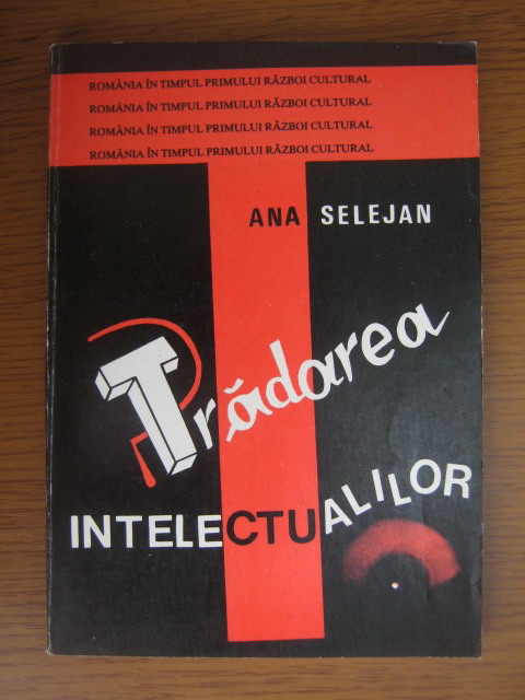 Anticariat: Ana Selejan - Tradarea intelectualilor