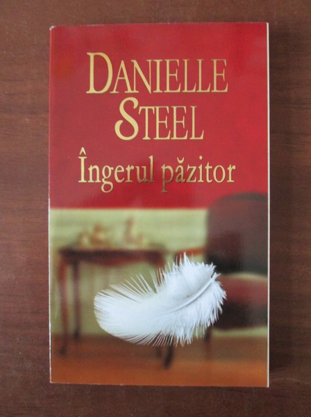 Anticariat: Danielle Steel - Ingerul pazitor