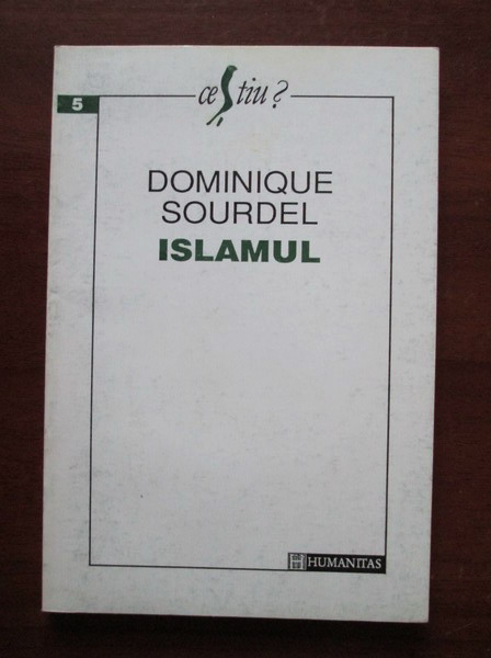 Anticariat: Dominique Sourdel - Islamul
