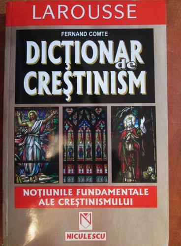 Anticariat: Fernand Comte - Dictionar de crestinism