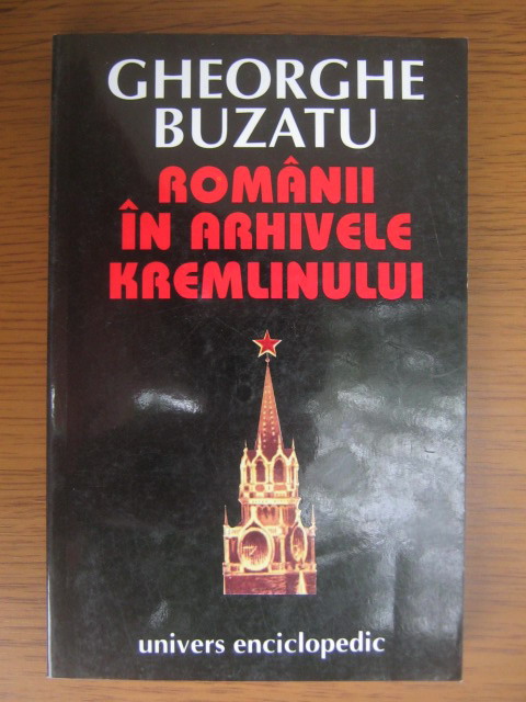 Anticariat: Gheorghe Buzatu - Romanii in arhivele Kremlinului