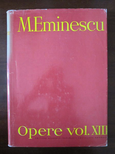 Anticariat: Mihai Eminescu - Opere (volumul 13)