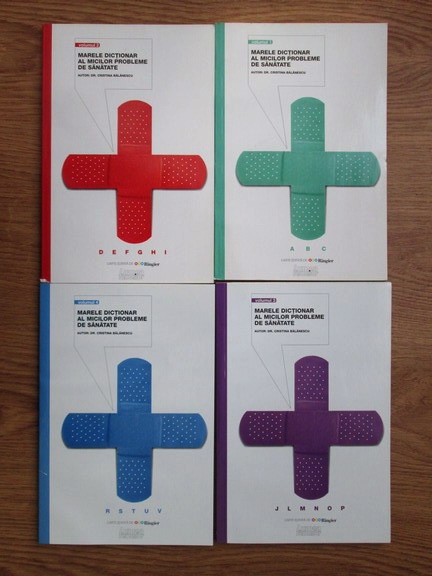 Anticariat: Cristina Balanescu - Marele dictionar al micilor probleme de sanatate (4 volume)