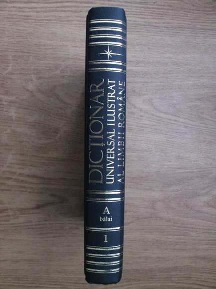 Anticariat: Dictionar universal ilustrat al limbii romane (volumul 1)