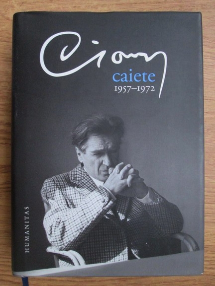 Anticariat: Emil Cioran - Caiete, 1957-1972