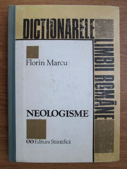 Anticariat: Florin Marcu - Dictionar de neologisme