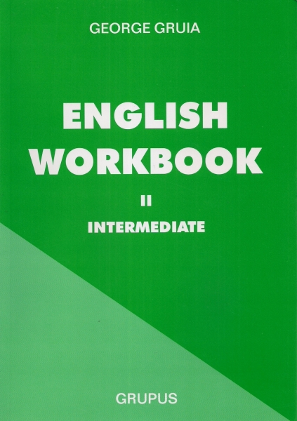 Anticariat: George Gruia - English workbook. Intermediate