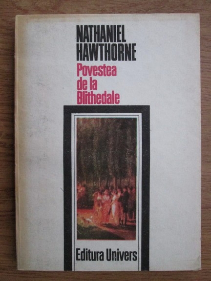 Anticariat: Nathaniel Hawthorne - Povestea de la Blithedale