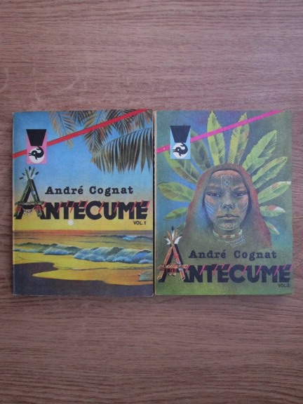 Anticariat: Andre Cognat - Antecume (2 volume)