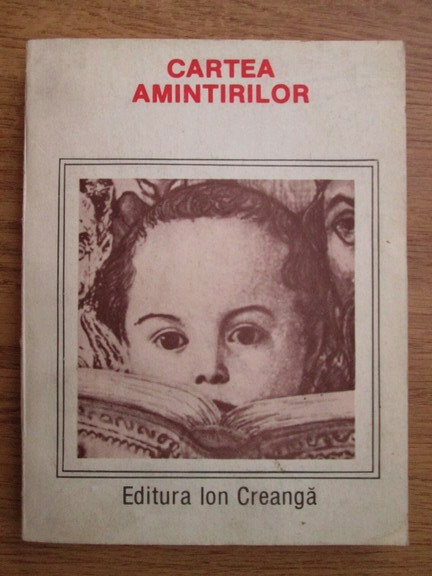 Anticariat: Cartea amintirilor din copilaria si tineretea scriitorilor nostri