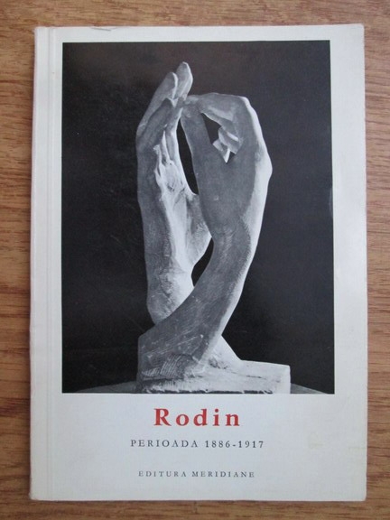 Anticariat: Cecile Goldscheider - Rodin perioada 1886-1917