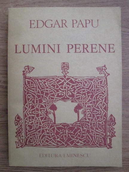 Anticariat: Edgar Papu - Lumini perene