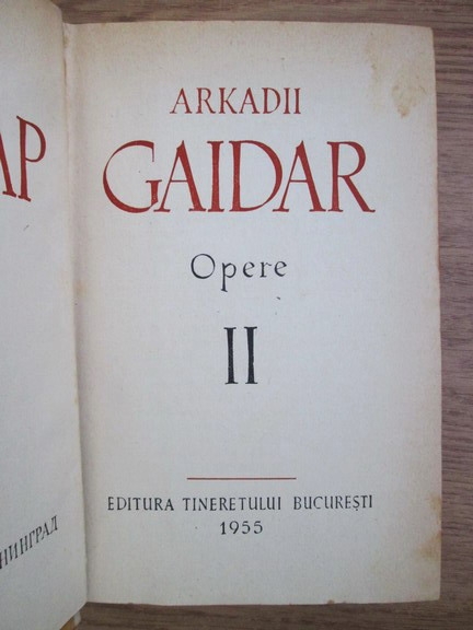 Arkadii Gaidar - Opere (2 volume)