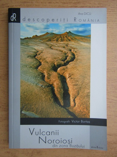 Anticariat: Ana Dicu - Vulcanii Noroiosi din zona Buzaului