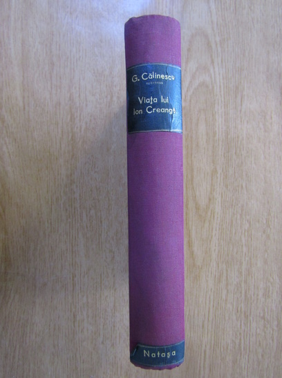 Anticariat: George Calinescu - Viata lui Ion Creanga (1938)