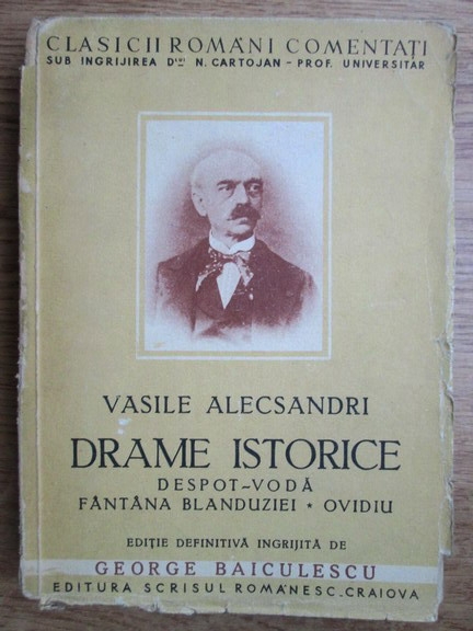 Anticariat: Vasile Alecsandri - Drame istorice (Despot-Voda, Fantana Blanduziei, Ovidiu)