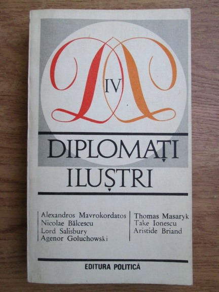 Anticariat: Diplomati ilustri (volumul 4)