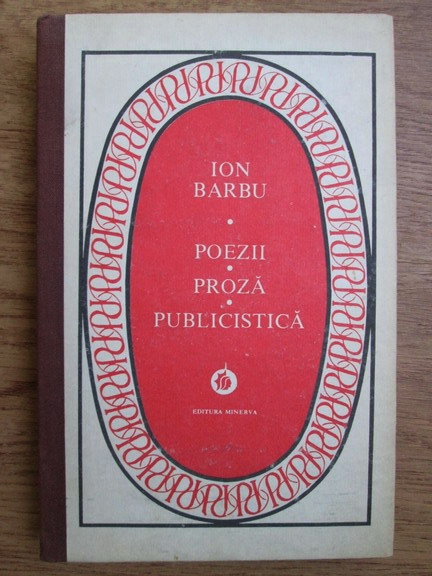 Anticariat: Ion Barbu - Poezii, proza, publicistica