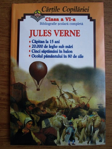 Anticariat: Jules Verne - Capitan la 15 ani, 20.000 de leghe sub mari, Cinci saptamani in balon, Ocolul pamantului in 80 de zile