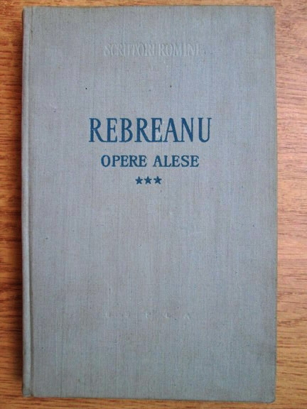 Anticariat: Liviu Rebreanu - Opere alese (volumul 3)