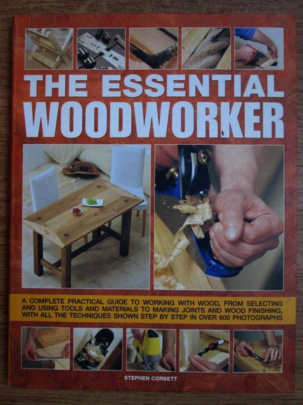 Anticariat: Stephen Corbett - The essential woodworker