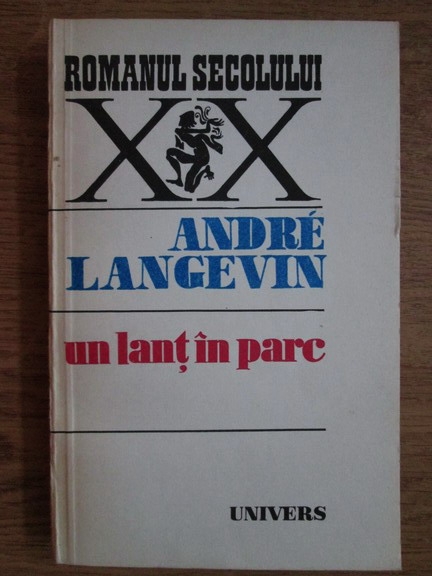 Anticariat: Andre Langevin - Un lant in parc
