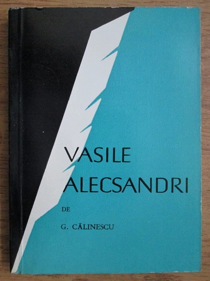 Anticariat: George Calinescu - Vasile Alecsandri
