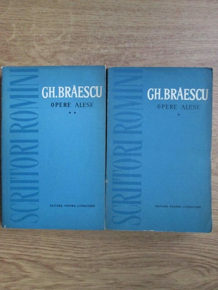 Anticariat: Gh. Braescu - Opere alese (2 volume)