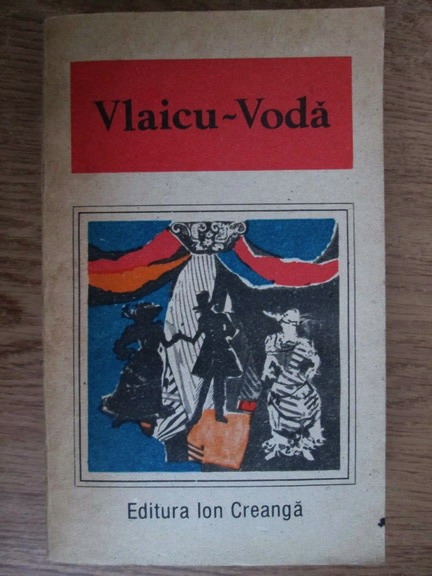 Anticariat: Vlaicu-Voda, o antologie de dramaturgie romaneasca