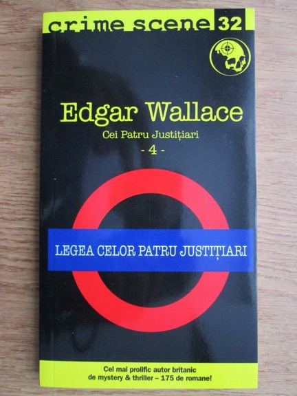 Anticariat: Edgar Wallace - Legea celor patru justitiari