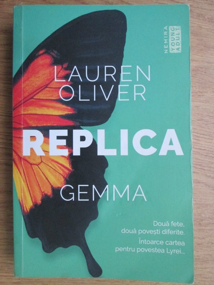 Lauren Oliver - Replica. Gemma. Lyra (2 volume colegate)