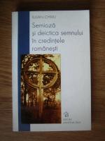 Iulian Chivu - Semioza si deictica semnului in credintele romanesti