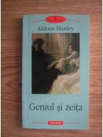 Aldous Huxley - Geniul si zeita (editura Polirom, 2009)